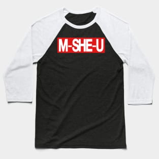 M-She-U Baseball T-Shirt